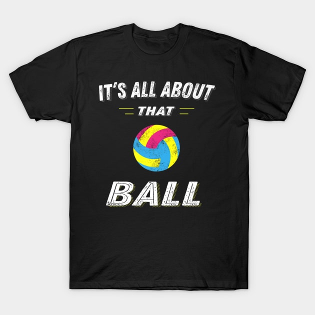 Volleyball Pun Ball for Girls and Women Players T-Shirt by Rutha CostumeFashionModel